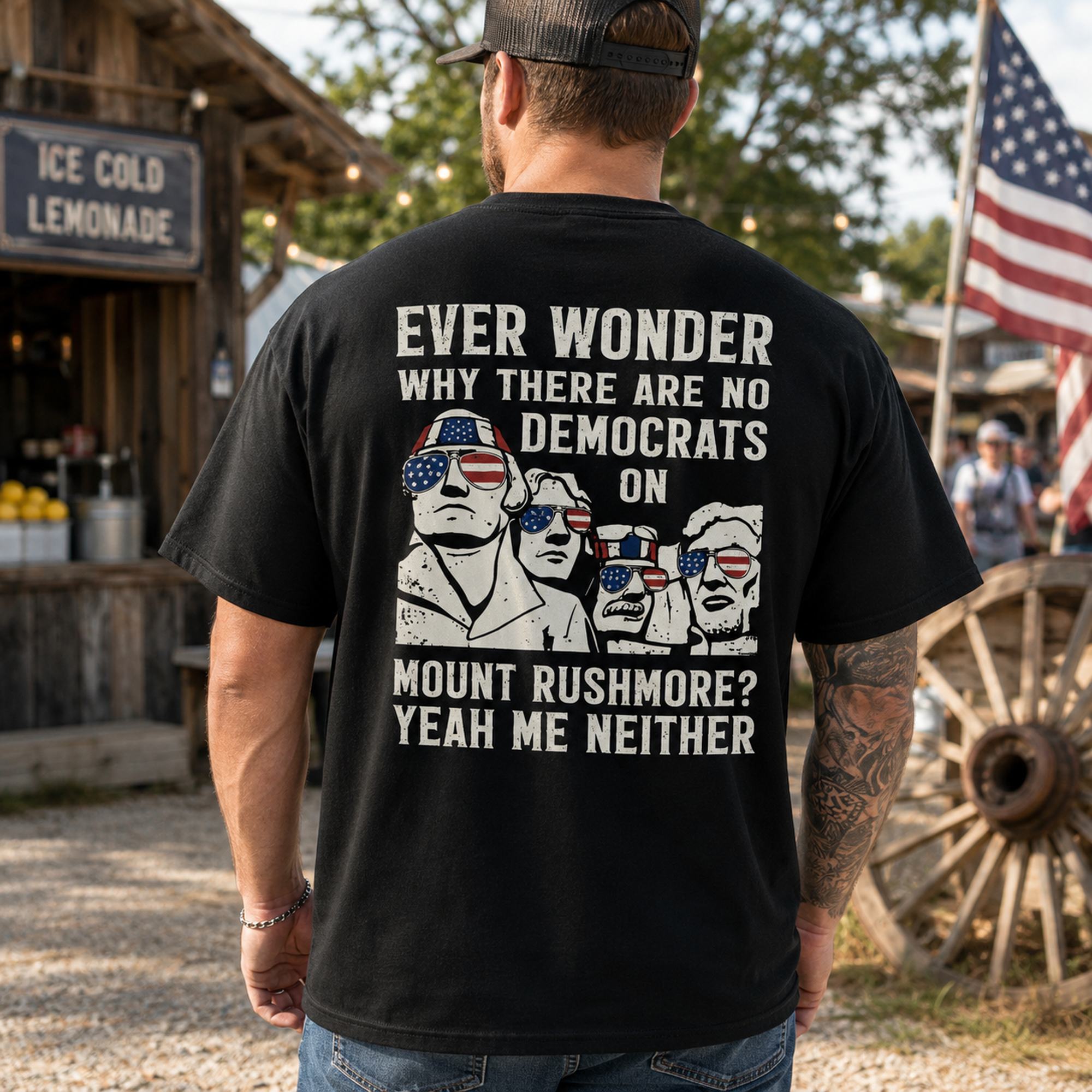 Ever Wonder Why There Are No Democrats On Mount Rushmore Yeah Me Neither Funny Graphic Tee front print product photo 01 |...