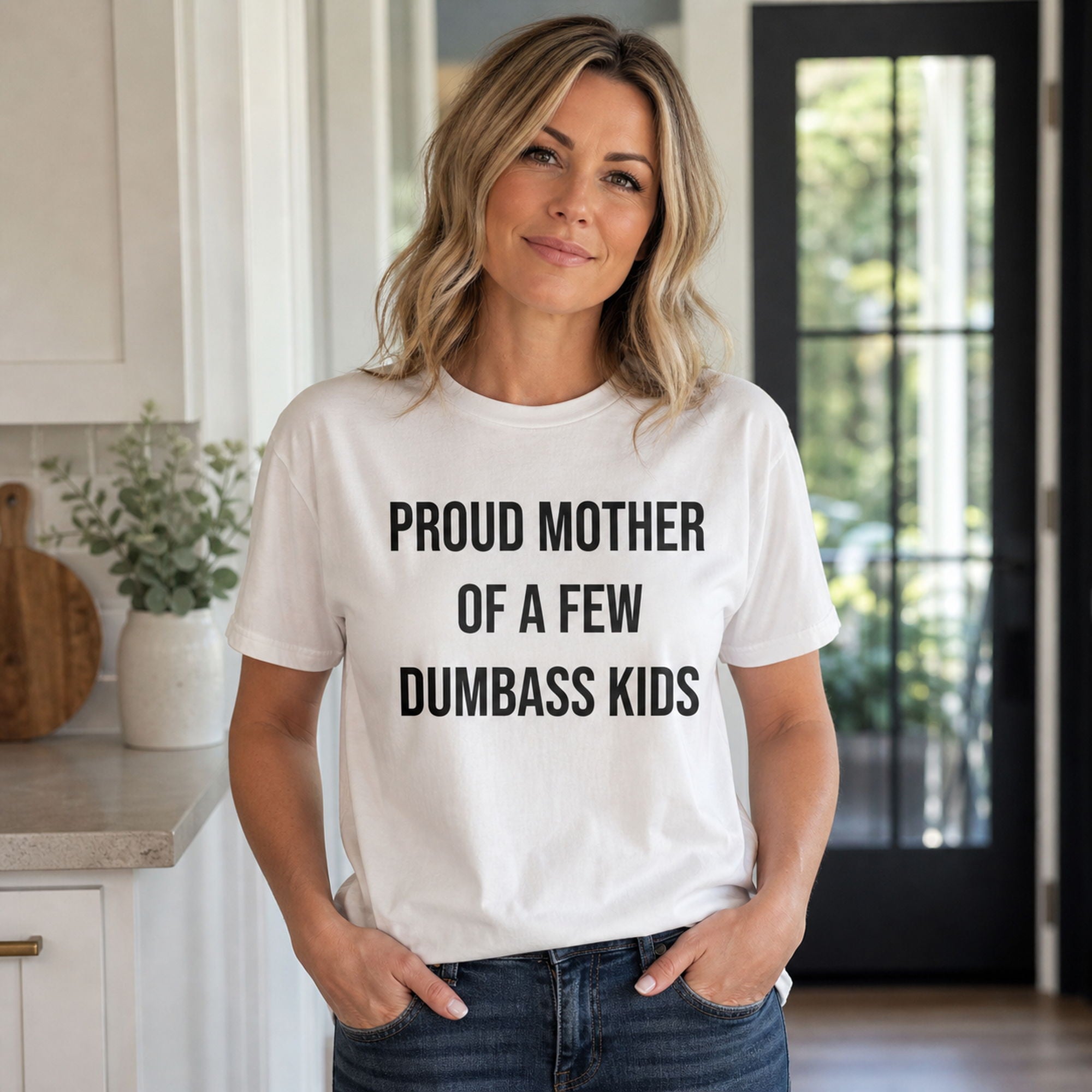 Proud Mother Of A Few Dumbass Kids Funny Graphic Tee front print product photo 01 | Diya Glow