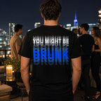 You Might Be Drunk blue echo back print black graphic tee male rooftop model