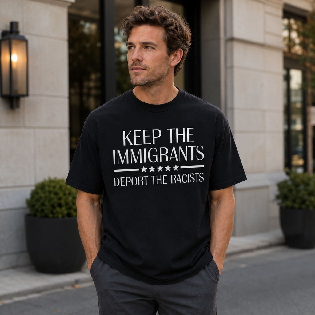 Keep The Immigrants Deport The Racists Statement Graphic Tee front print product photo 01 | Diya Glow