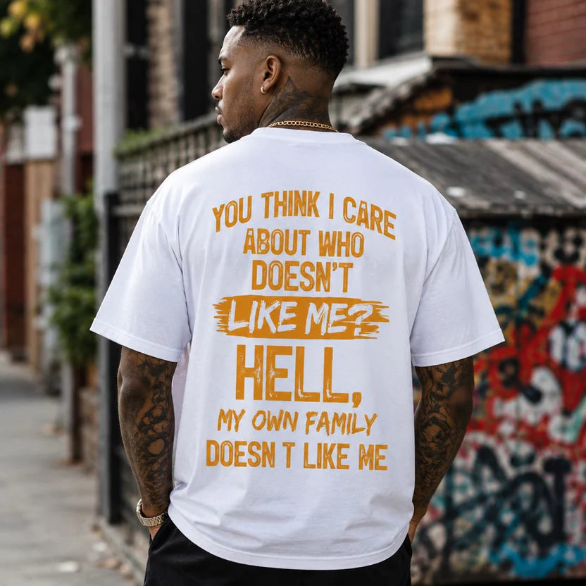 You Think I Care Who Does Not Like Me - t-shirt graphique humoristique | Diya Glow