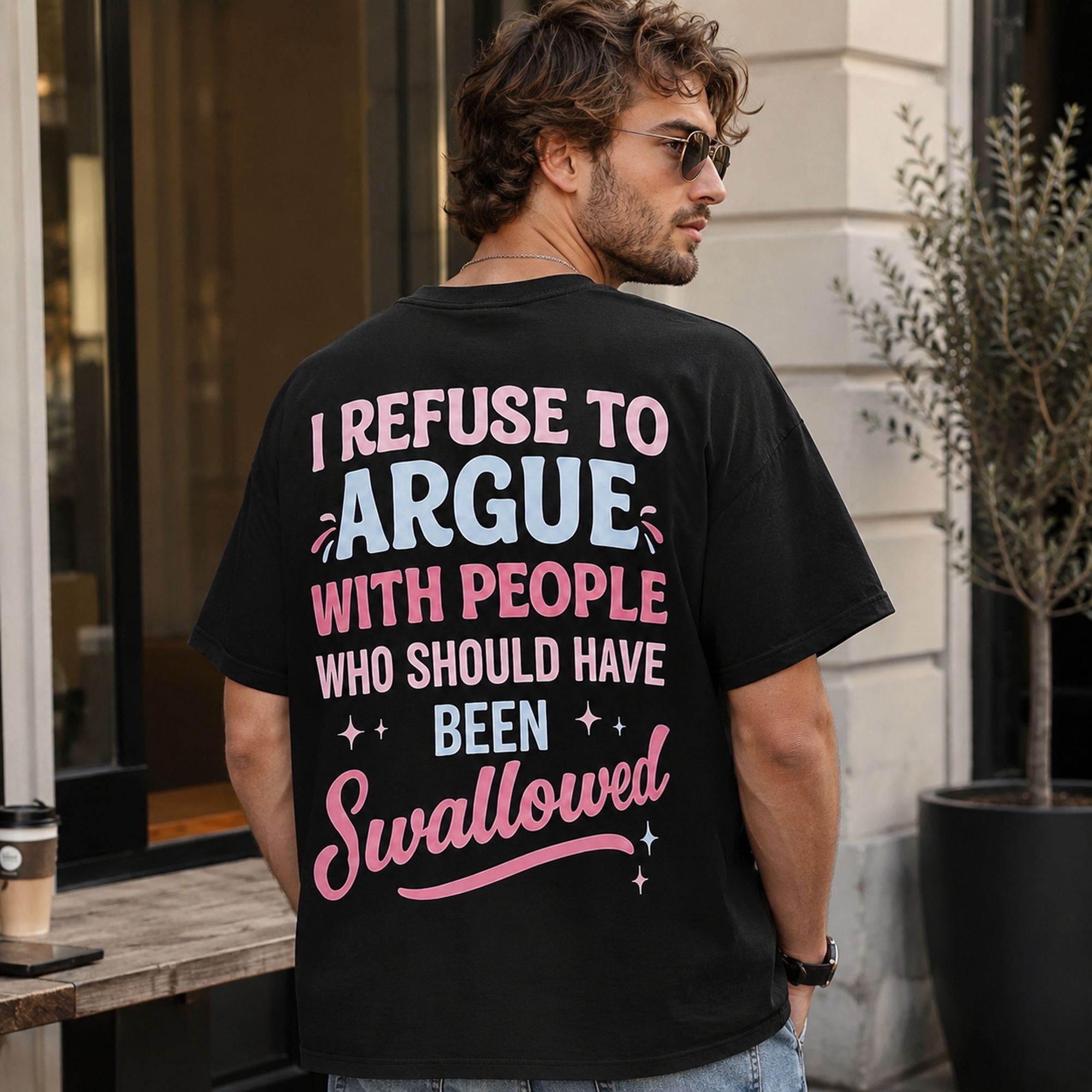 I Refuse To Argue With People Who Should Have Been Swallowed Funny Graphic Tee front print product photo 02 | Diya Glow
