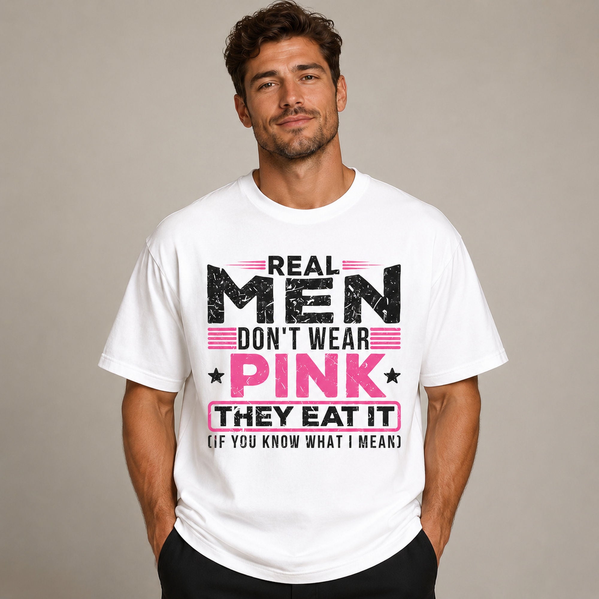 Real Men Don't Wear Pink funny graphic tee white front model