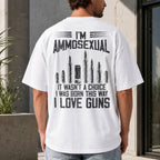 I'm Ammosexual It Wasn't A Choice I Was Born This Way I Love Guns Funny Graphic Tee front print product photo 02 | Diya Glow