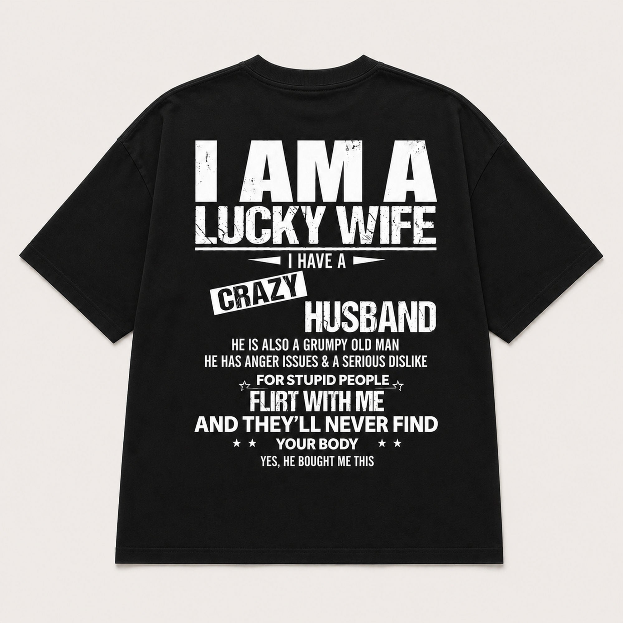 I Am A Lucky Wife funny husband back print graphic tee black back flat lay