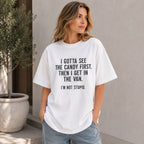 I Gotta See The Candy First Funny Graphic Tee front print product photo 03 | Diya Glow