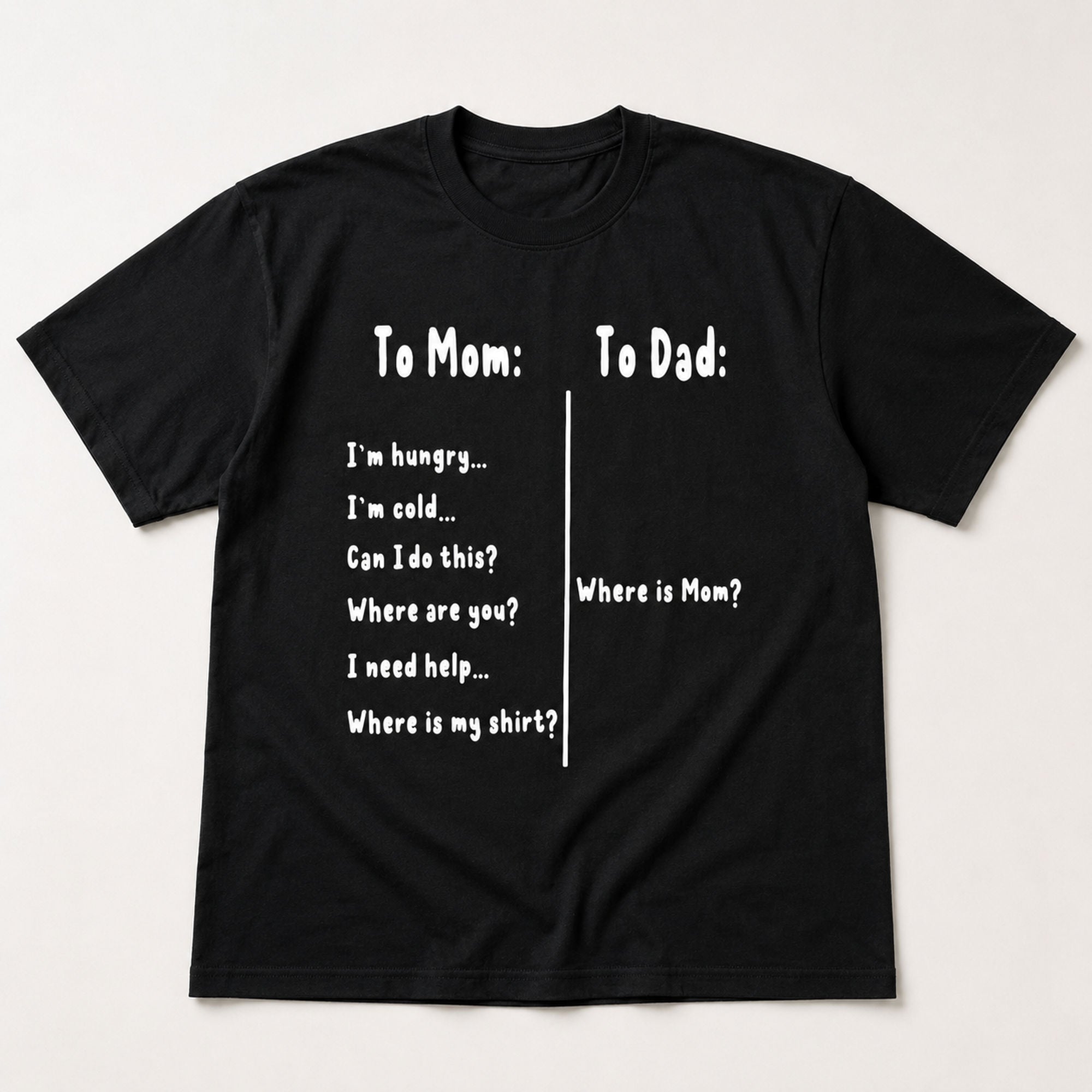 To Mom To Dad Where Is Mom funny parenting graphic tee black front flat lay