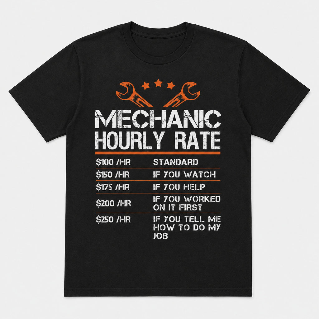 Mechanic Hourly Rate funny mechanic graphic tee black front print flat lay