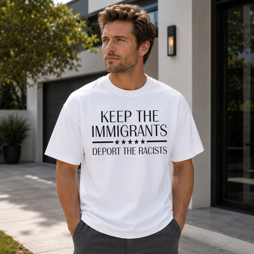 Keep The Immigrants Deport The Racists Statement Graphic Tee front print product photo 03 | Diya Glow