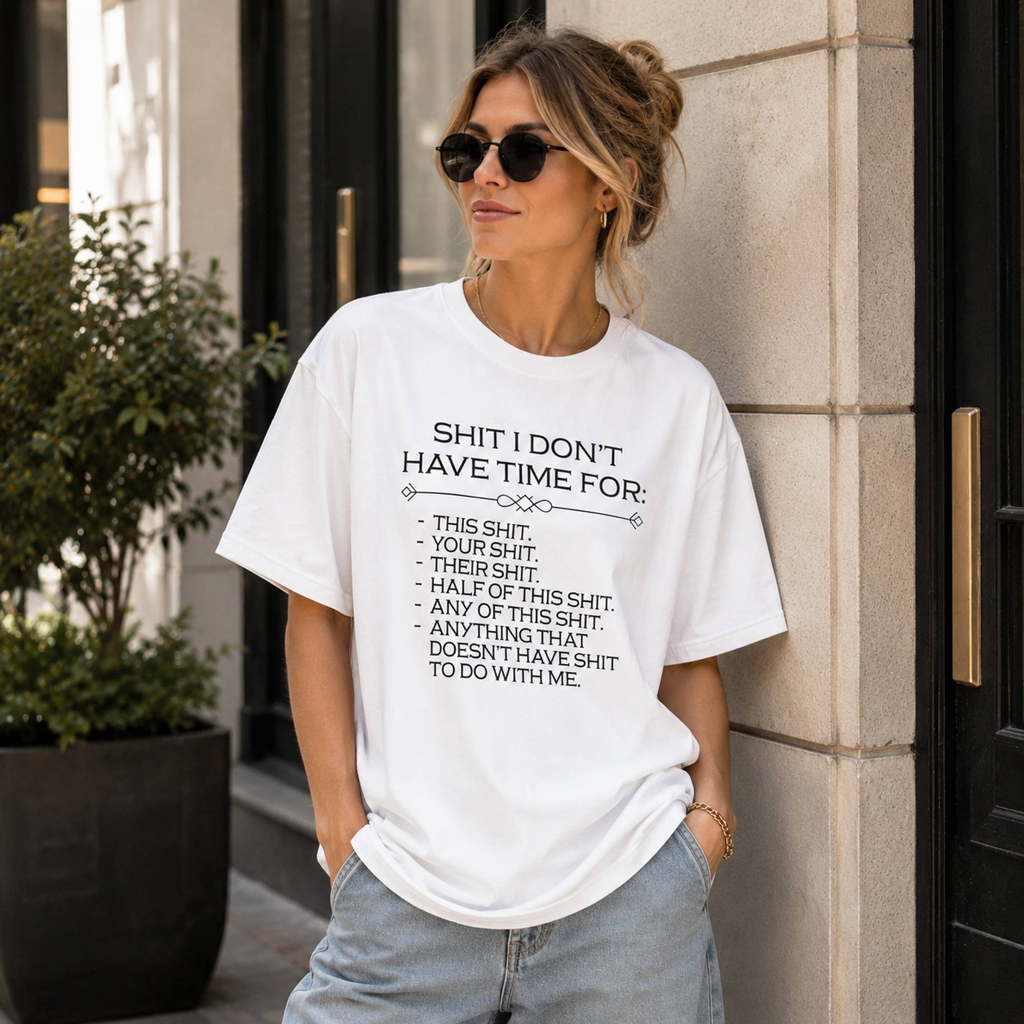 Shit I Don't Have Time For Funny Graphic Tee front print product photo 03 | Diya Glow