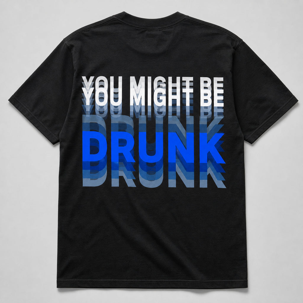 You Might Be Drunk blue echo back print black graphic tee flat lay back view