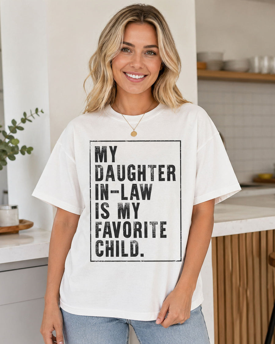 My Daughter In-Law Is My Favorite Child Lustiges Grafik-T-Shirt