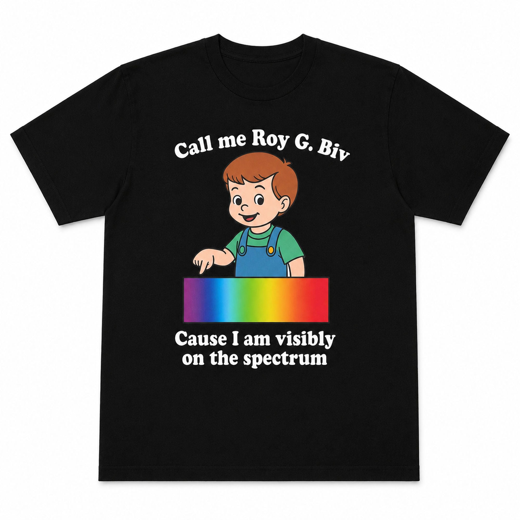 Call Me Roy G. Biv spectrum funny graphic tee black front print flat lay