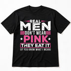 Real Men Don't Wear Pink funny graphic tee black front flat lay