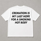 Cremation Last Hope funny back print graphic tee white flat lay