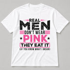 Real Men Don't Wear Pink funny graphic tee white front flat lay