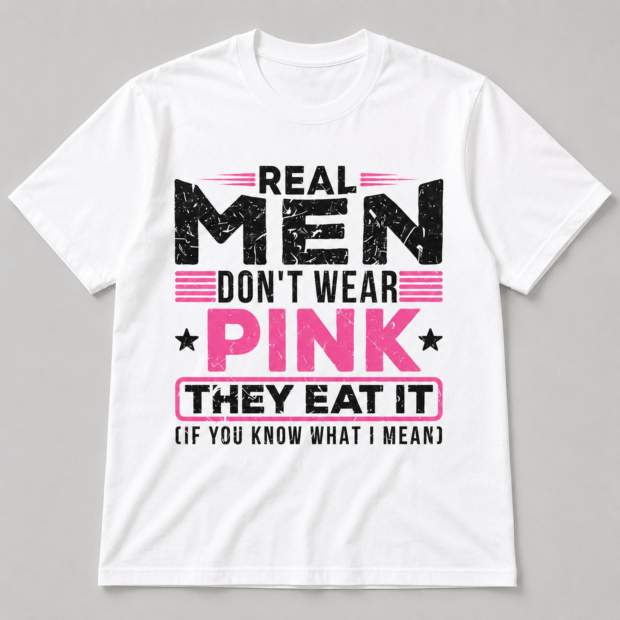 Real Men Don't Wear Pink funny graphic tee white front flat lay