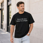 First Of All Jesus Thinks I'm A Delight Faith Graphic Tee front print product photo 04 | Diya Glow