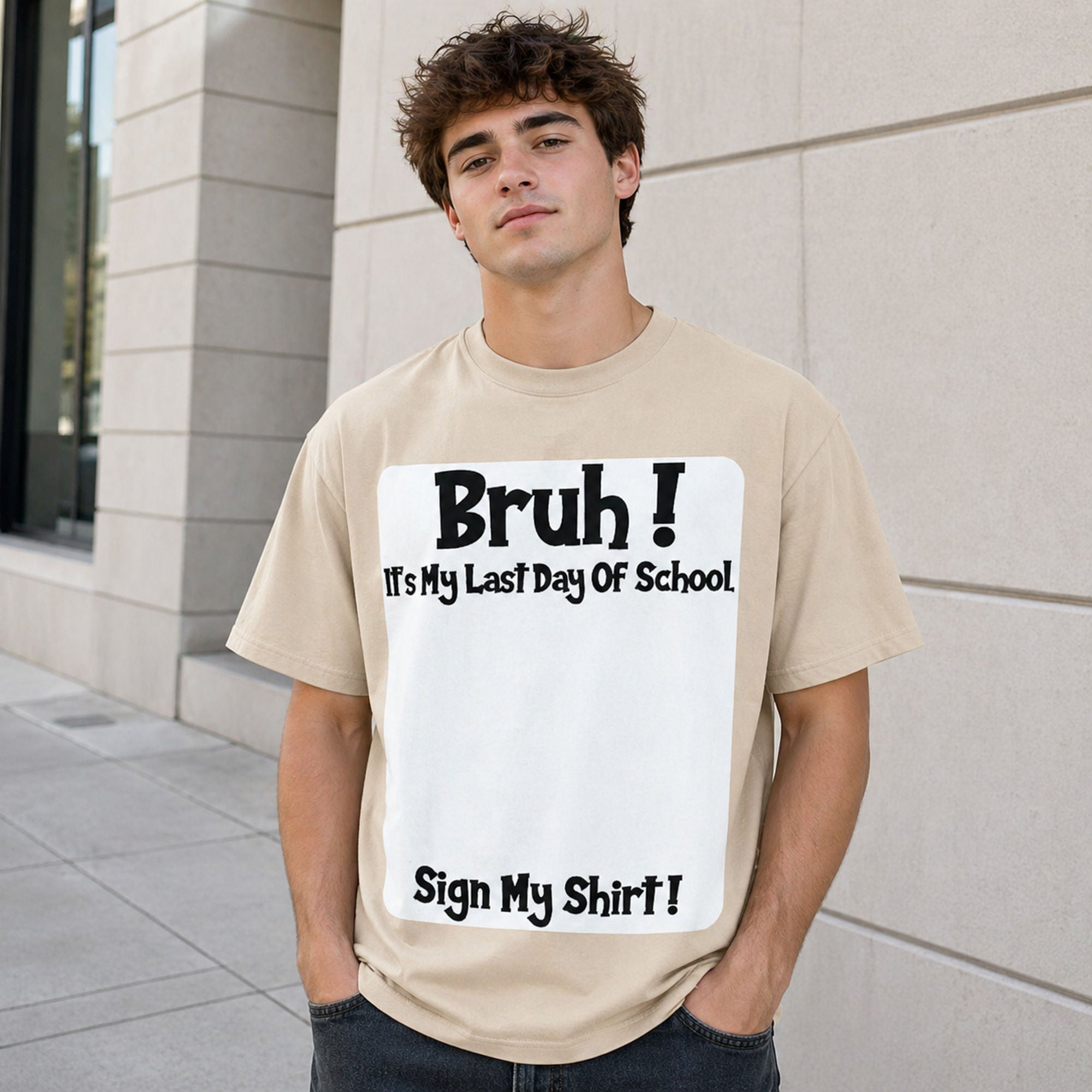 Bruh It's My Last Day Of School Sign My Shirt Funny Graphic Tee | 04