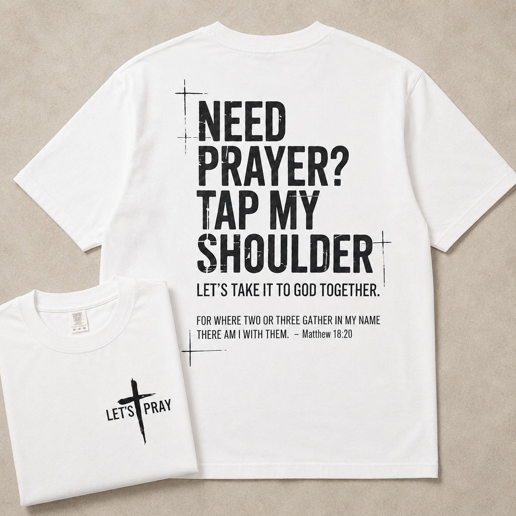 Need Prayer Tap My Shoulder Graphic Tee front print product photo 04 | Diya Glow