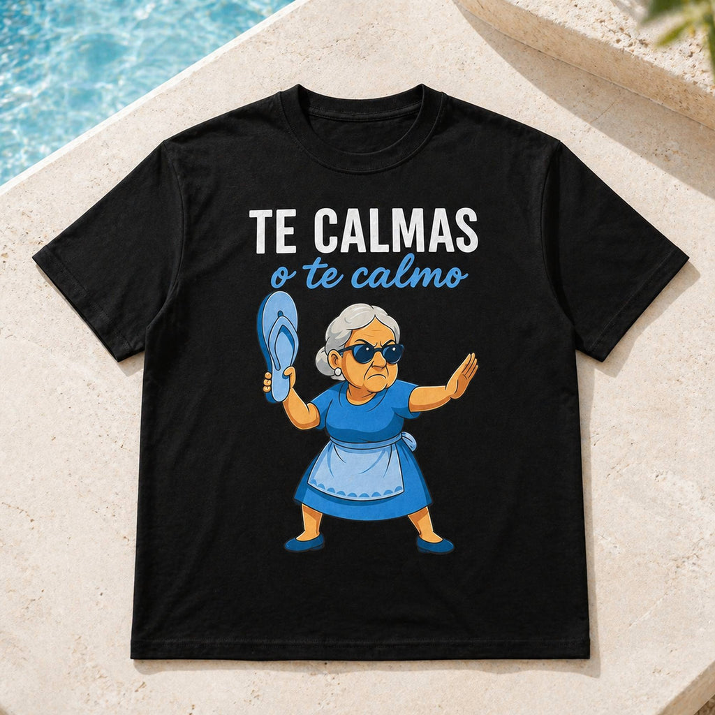Te Calmas O Te Calmo Funny Graphic Tee front print product photo 05 | Diya Glow