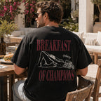 Breakfast Of Champions Funny Graphic Tee front print product photo 04 | Diya Glow