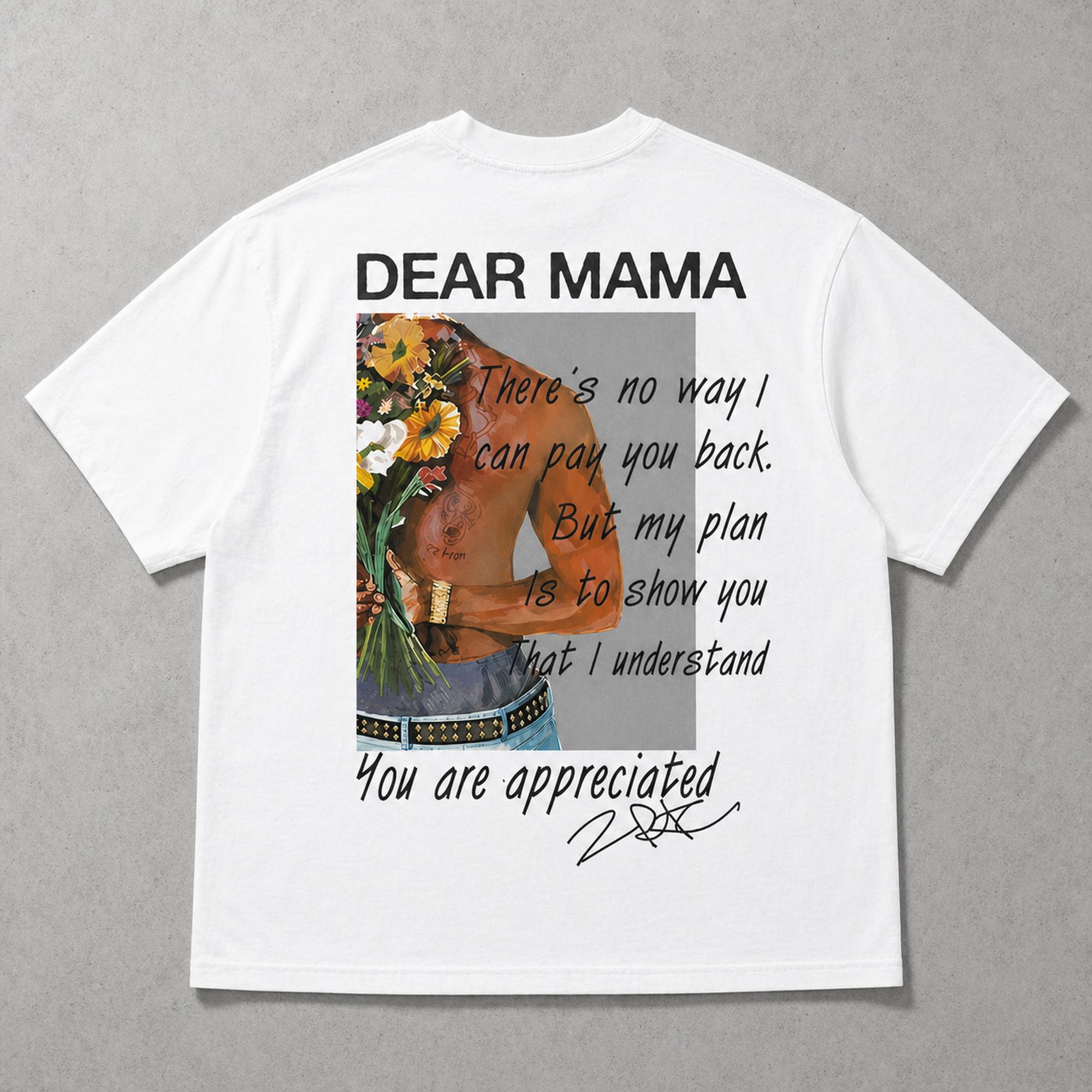 Dear Mama You Are Appreciated Graphic Tee front print product photo 05 | Diya Glow