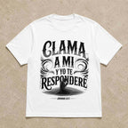 Clama A Mi Y Yo Te Respondere Jeremias 33 3 Faith Graphic Tee front print product photo 05 | Diya Glow