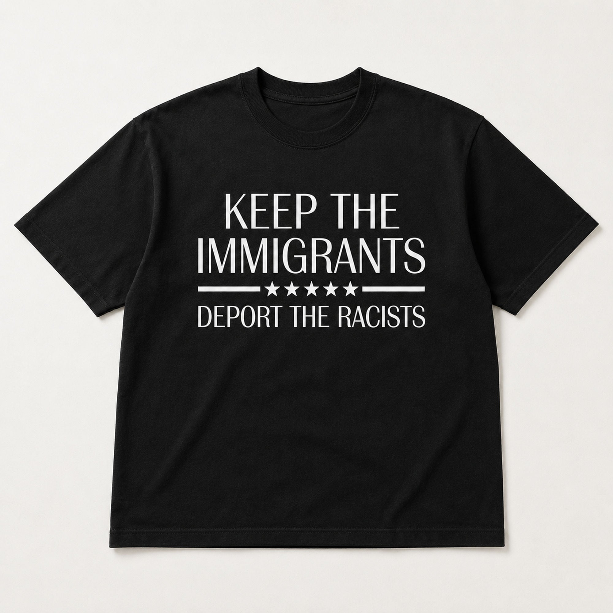 Keep The Immigrants Deport The Racists Statement Graphic Tee front print product photo 05 | Diya Glow
