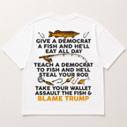 Give A Democrat A Fish Funny Graphic Tee front print product photo 06 | Diya Glow