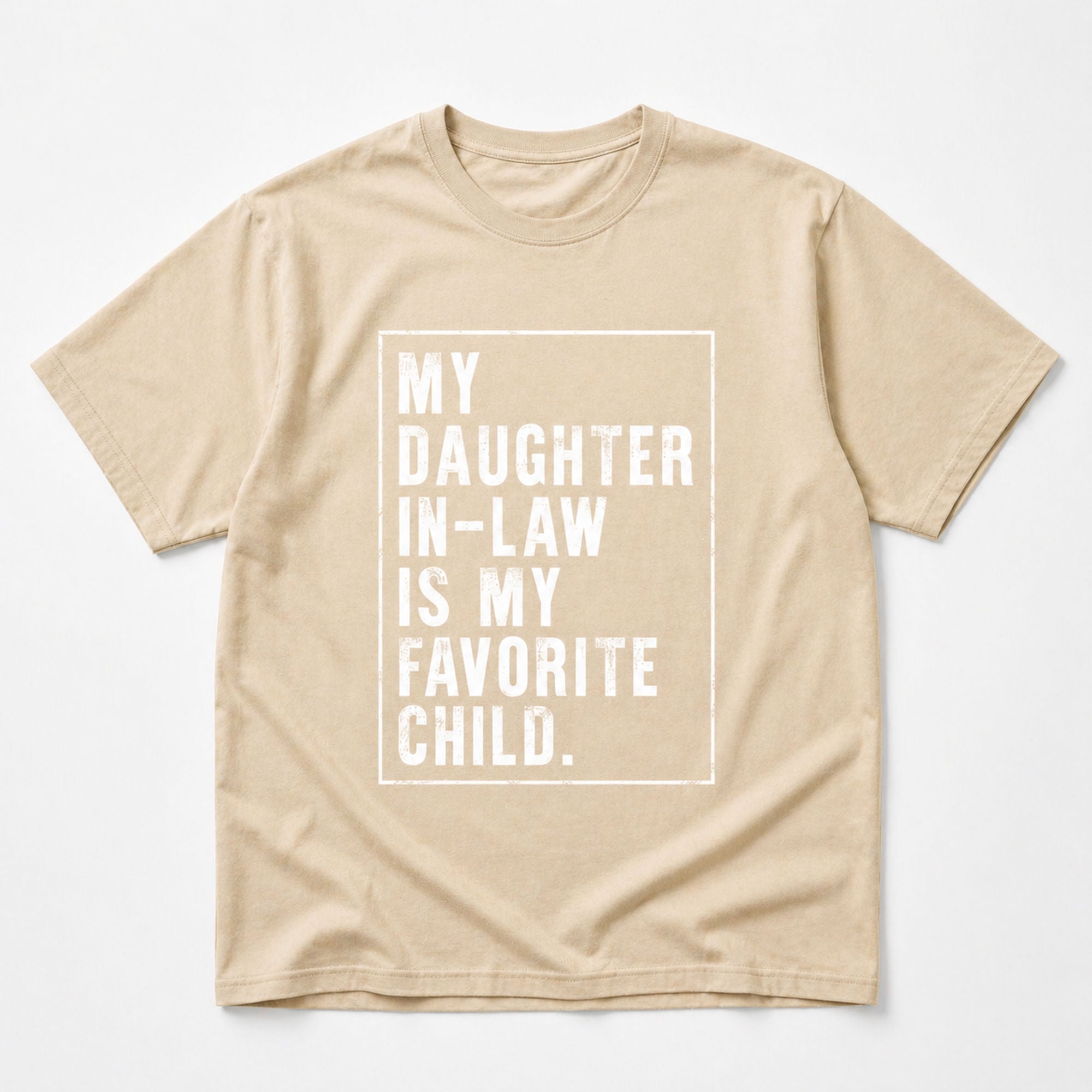 My Daughter In-Law Is My Favorite Child Funny Graphic Tee | 06