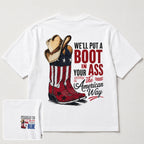 We'll Put A Boot In Your Ass The American Way Graphic Tee front print product photo 06 | Diya Glow