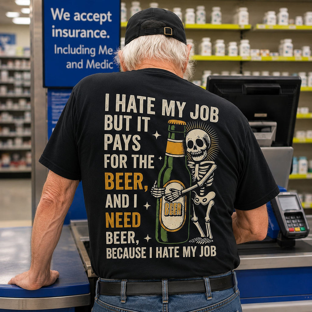I Hate My Job beer skeleton funny graphic tee black oversized back print pharmacy checkout male model