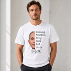 Killing Freedom Only Took One Little Prick white graphic T-shirt front lifestyle male model