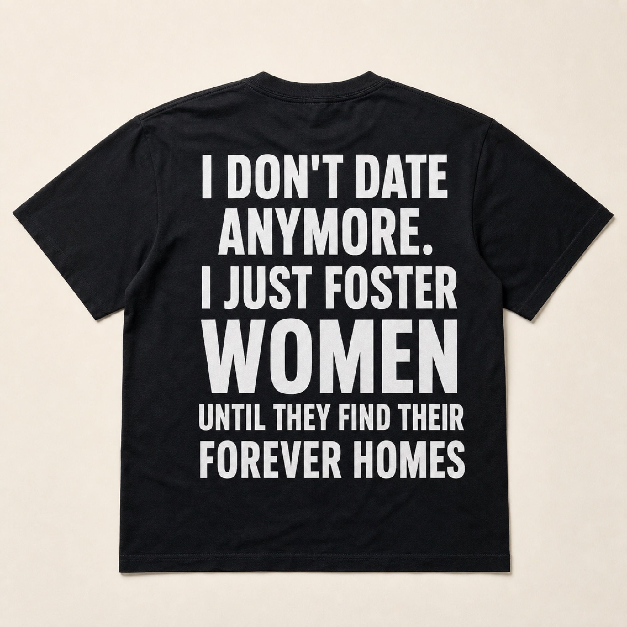 I Don't Date Anymore Foster Women funny back print black tee back flat lay