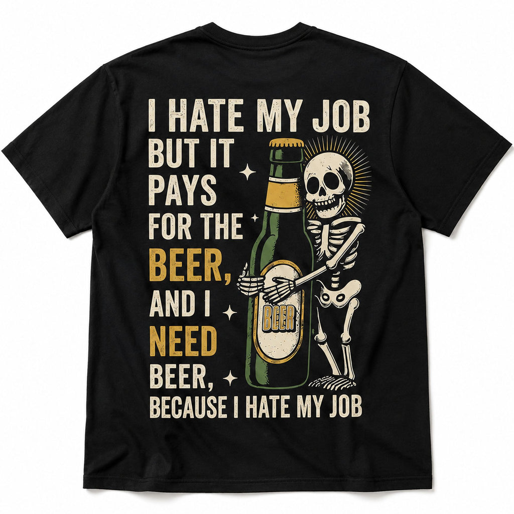 I Hate My Job beer skeleton funny graphic tee black back print flat lay