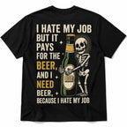 I Hate My Job beer skeleton funny graphic tee black back print flat lay