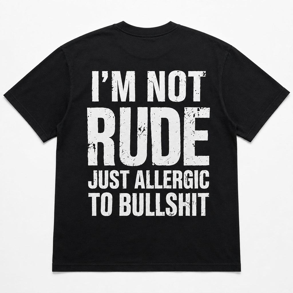 Black I'm Not Rude Just Allergic to Bullshit distressed back-print graphic tee flat lay