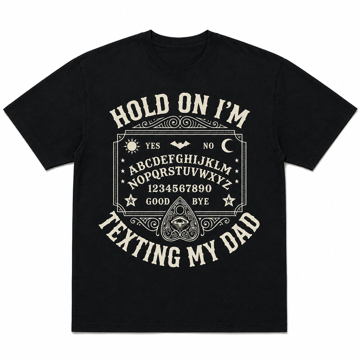 Black Hold On I'm Texting My Dad Ouija board graphic tee, front flat lay