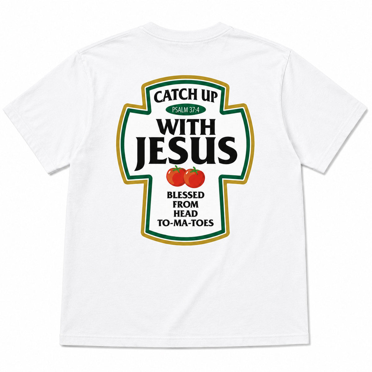 Catch Up With Jesus Psalm 37:4 Christian graphic tee white back print flat-lay product view