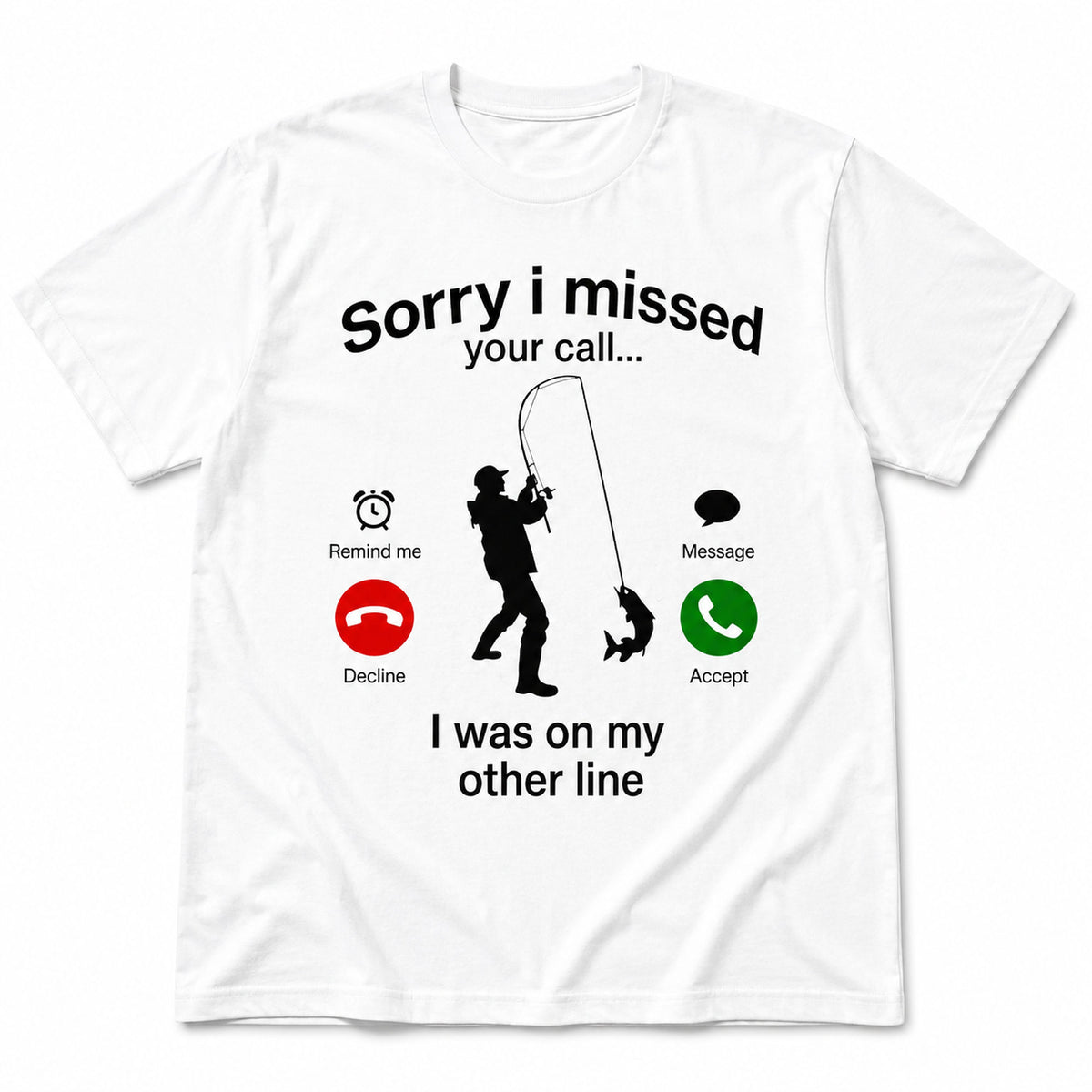 Funny fishing missed-call graphic tee white front flat lay