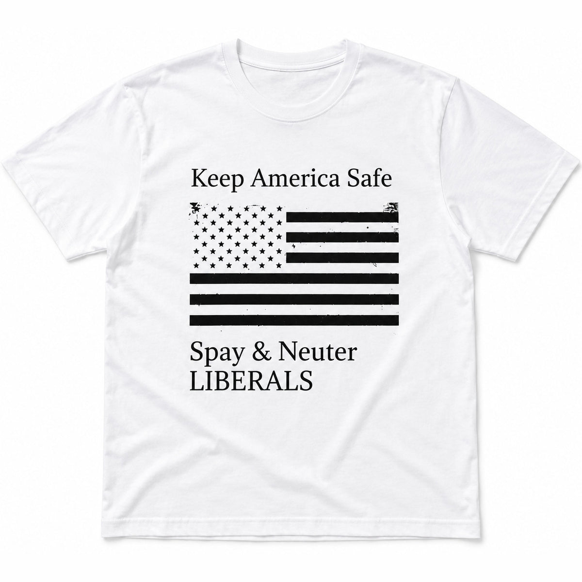Keep America Safe political satire graphic tee white front flat lay